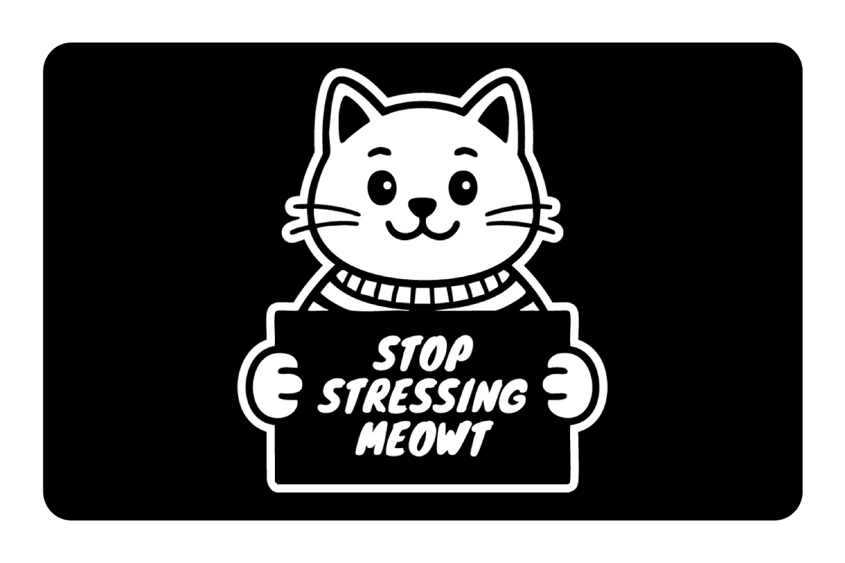 Stop Stressing Meowt