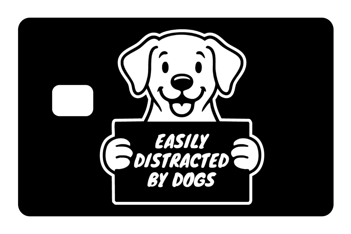 Easily Distracted By Dogs
