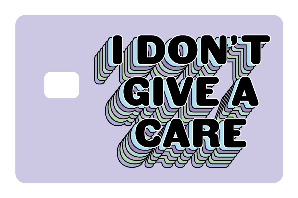 I Don't Give a Care