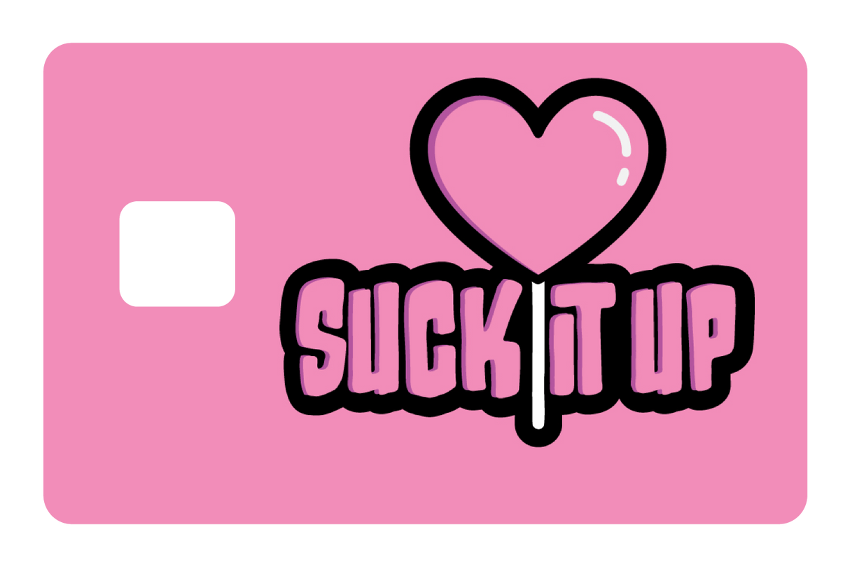 Suck It Up