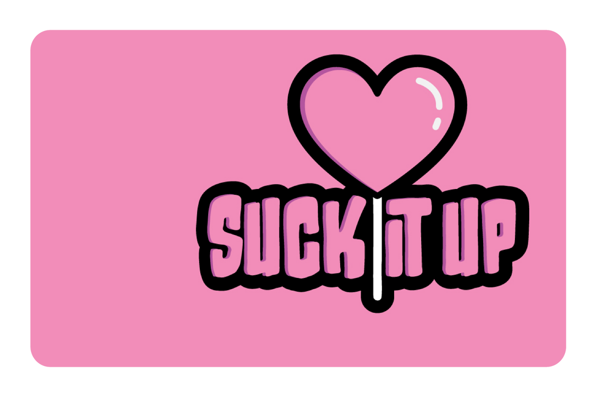 Suck It Up