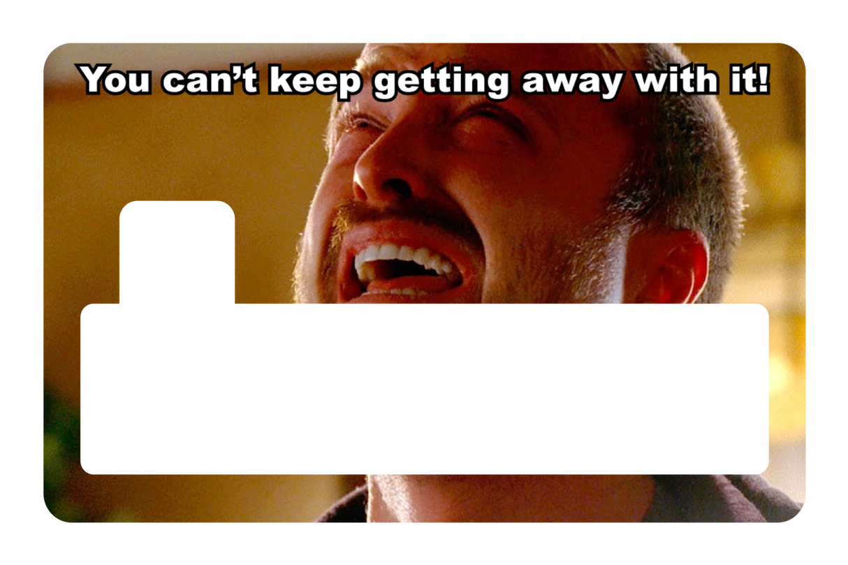 Can't Keep Getting Away