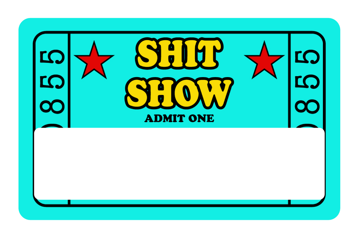 Sh*t Show