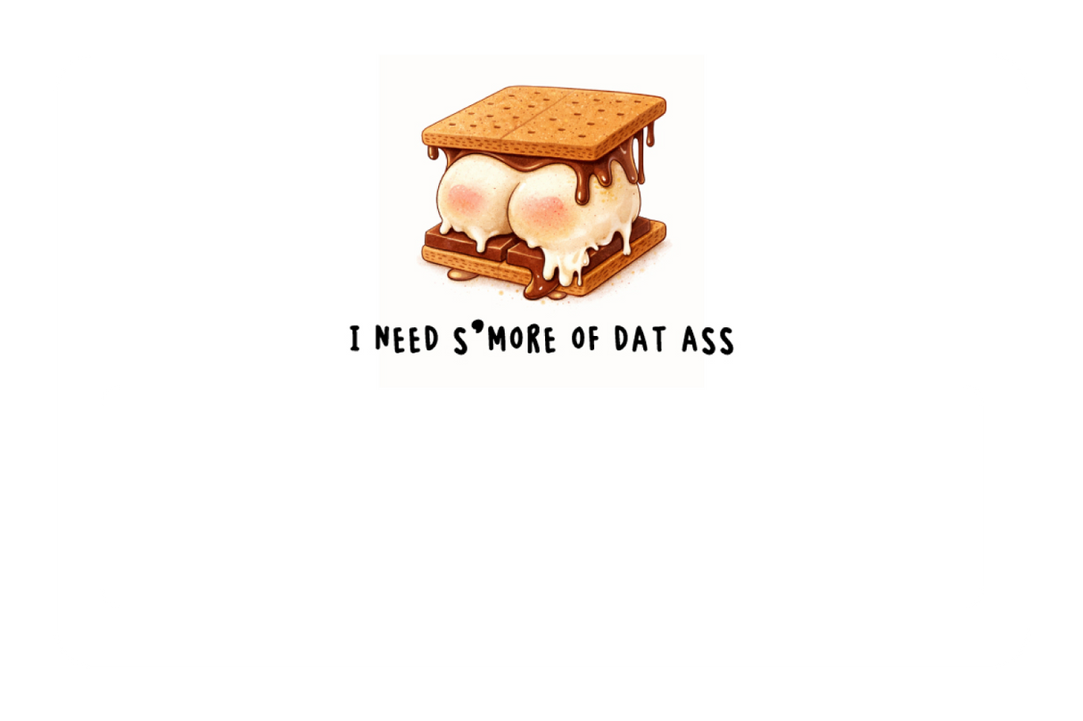 I Need S'more
