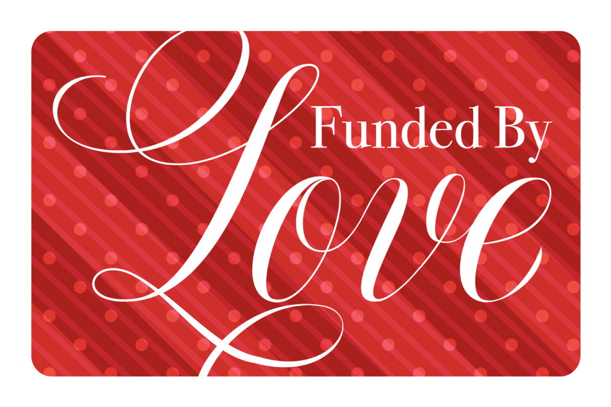 Funded By Love