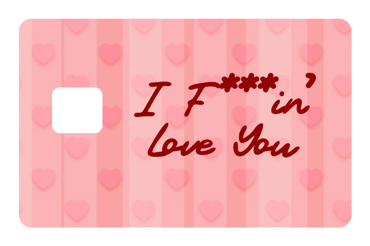 I F'in Love You