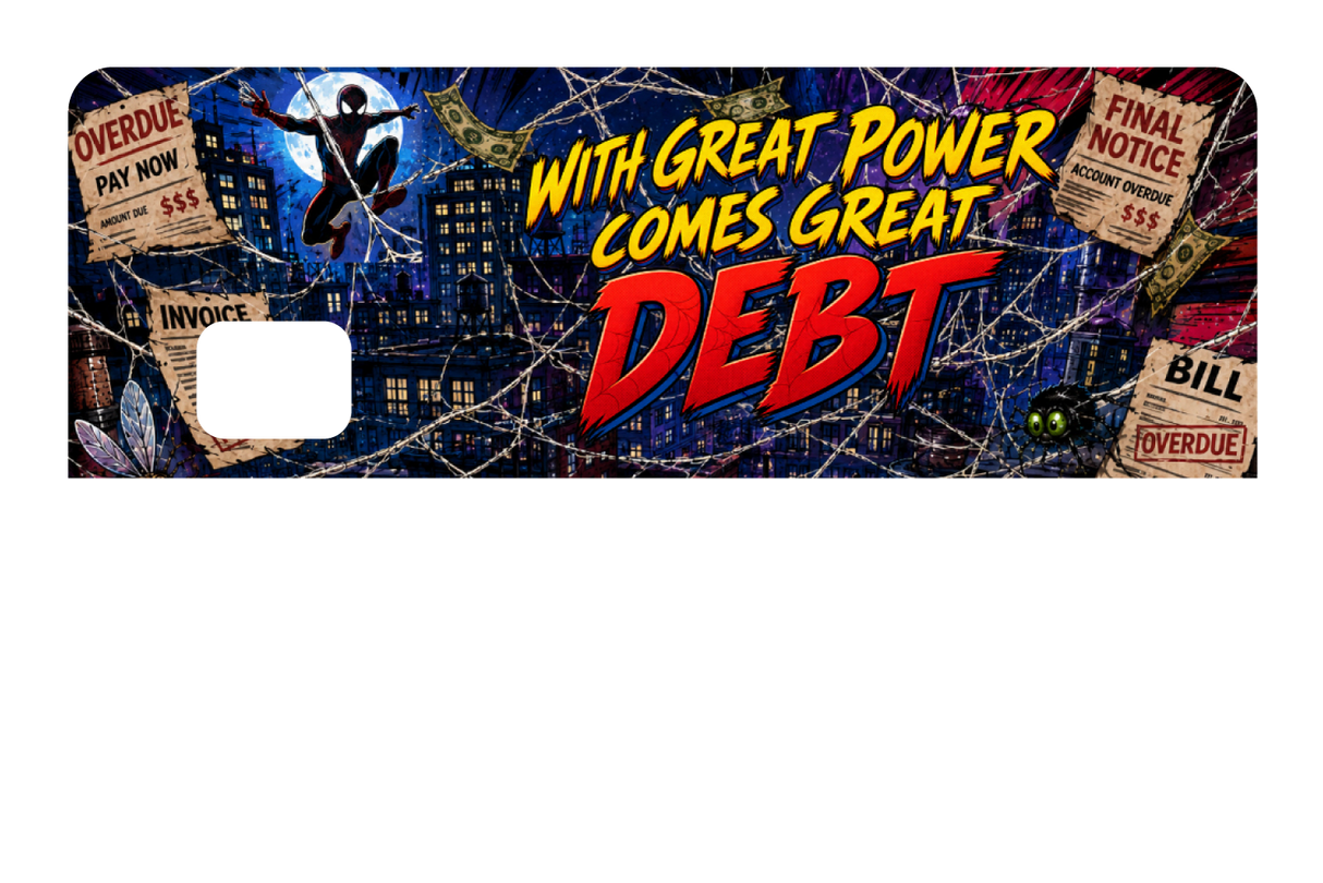 With great power, comes great debt