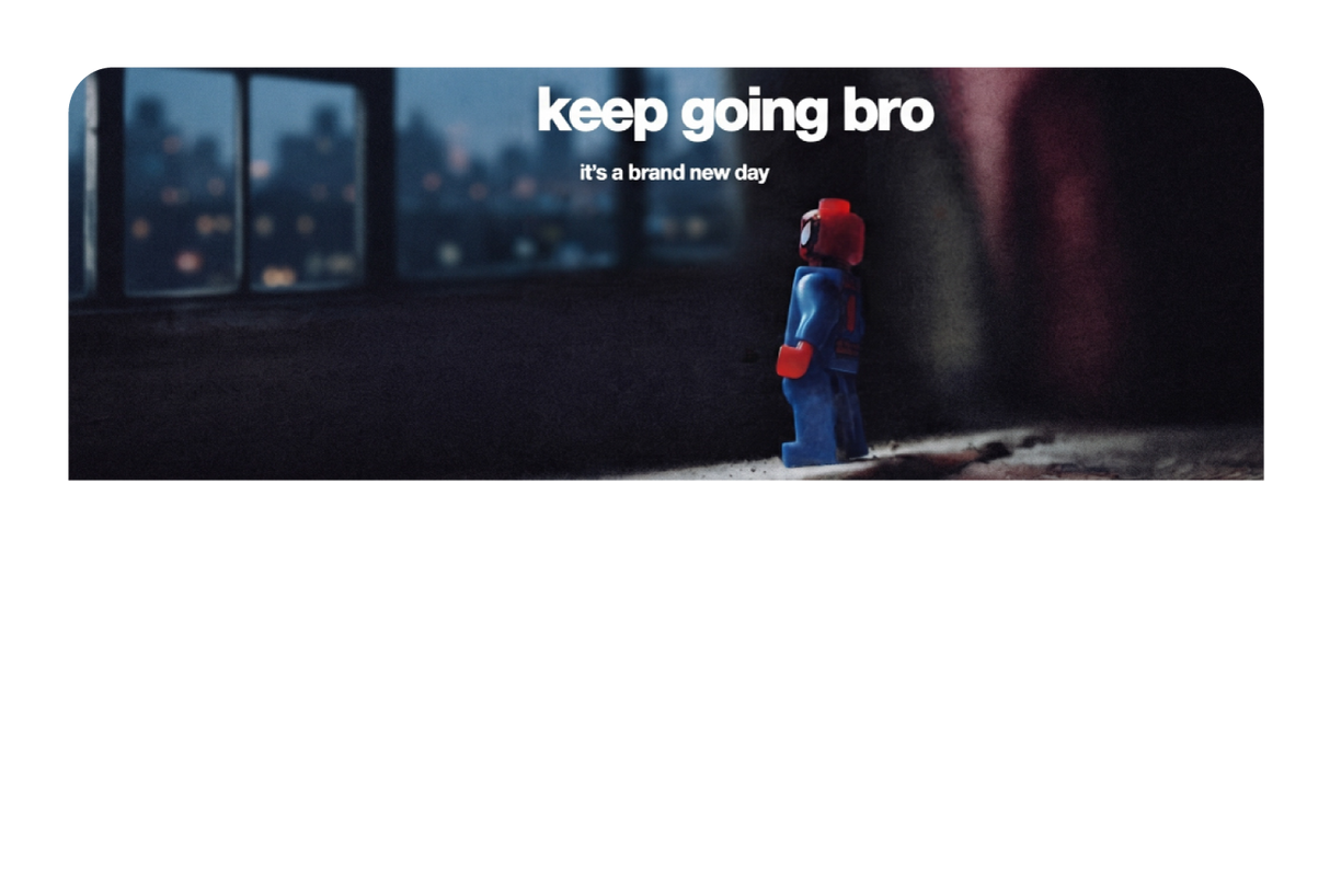 Keep going bro