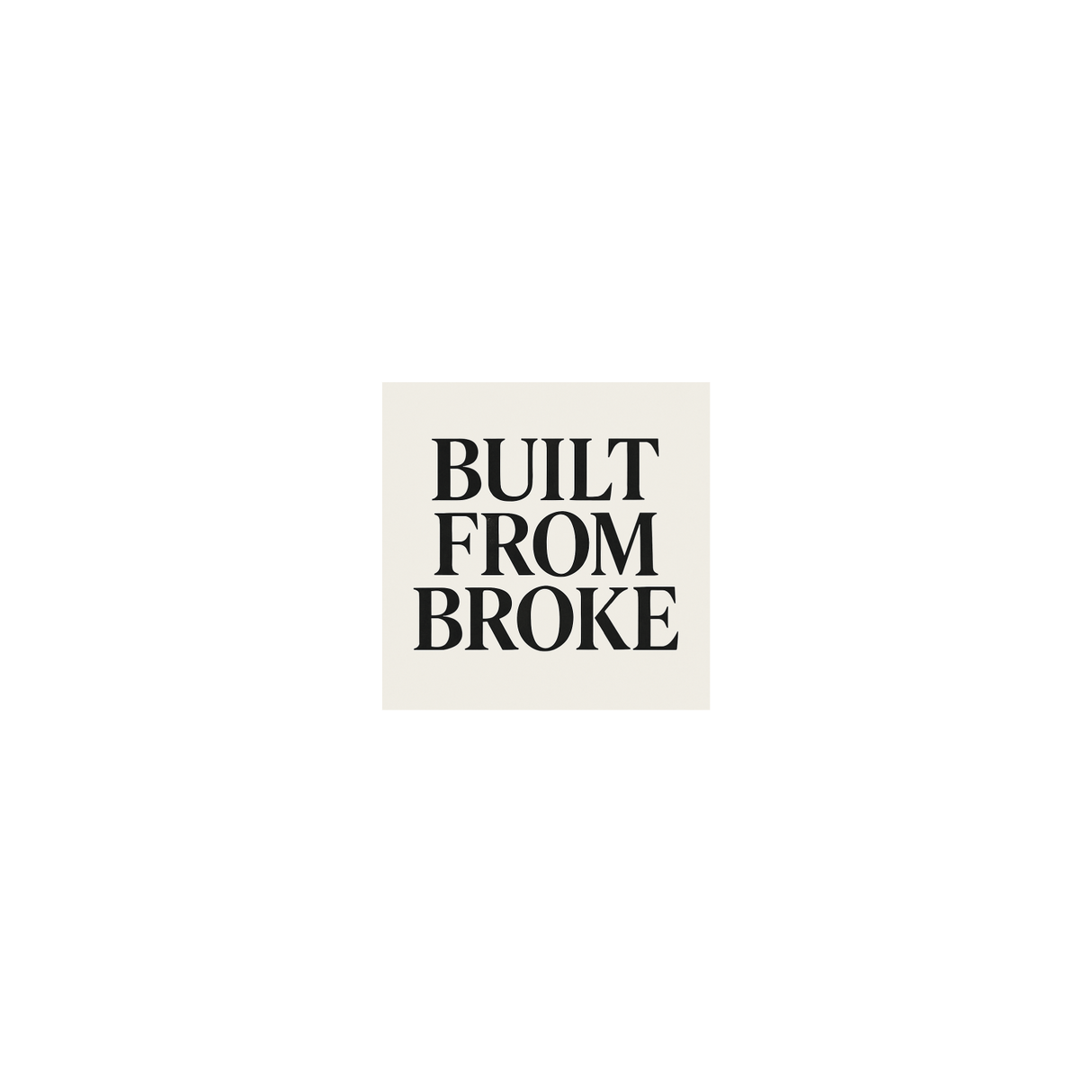 Built From Broke