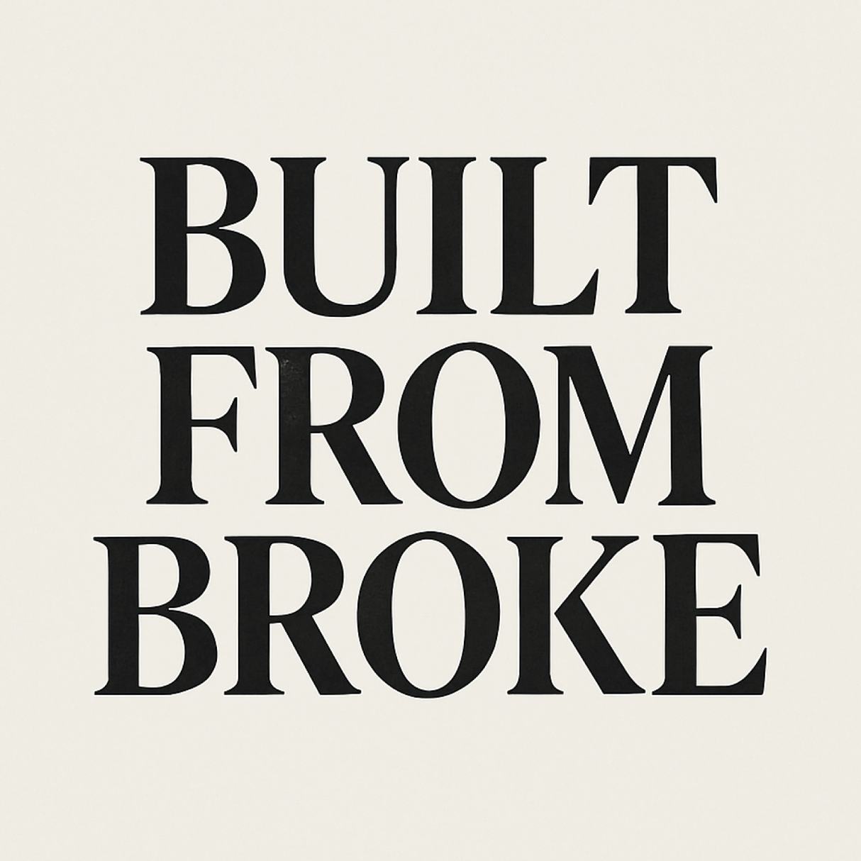 Built From Broke