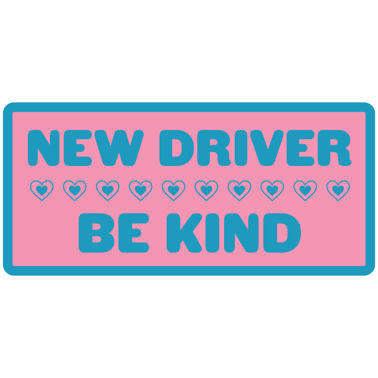 New Driver Be Kind