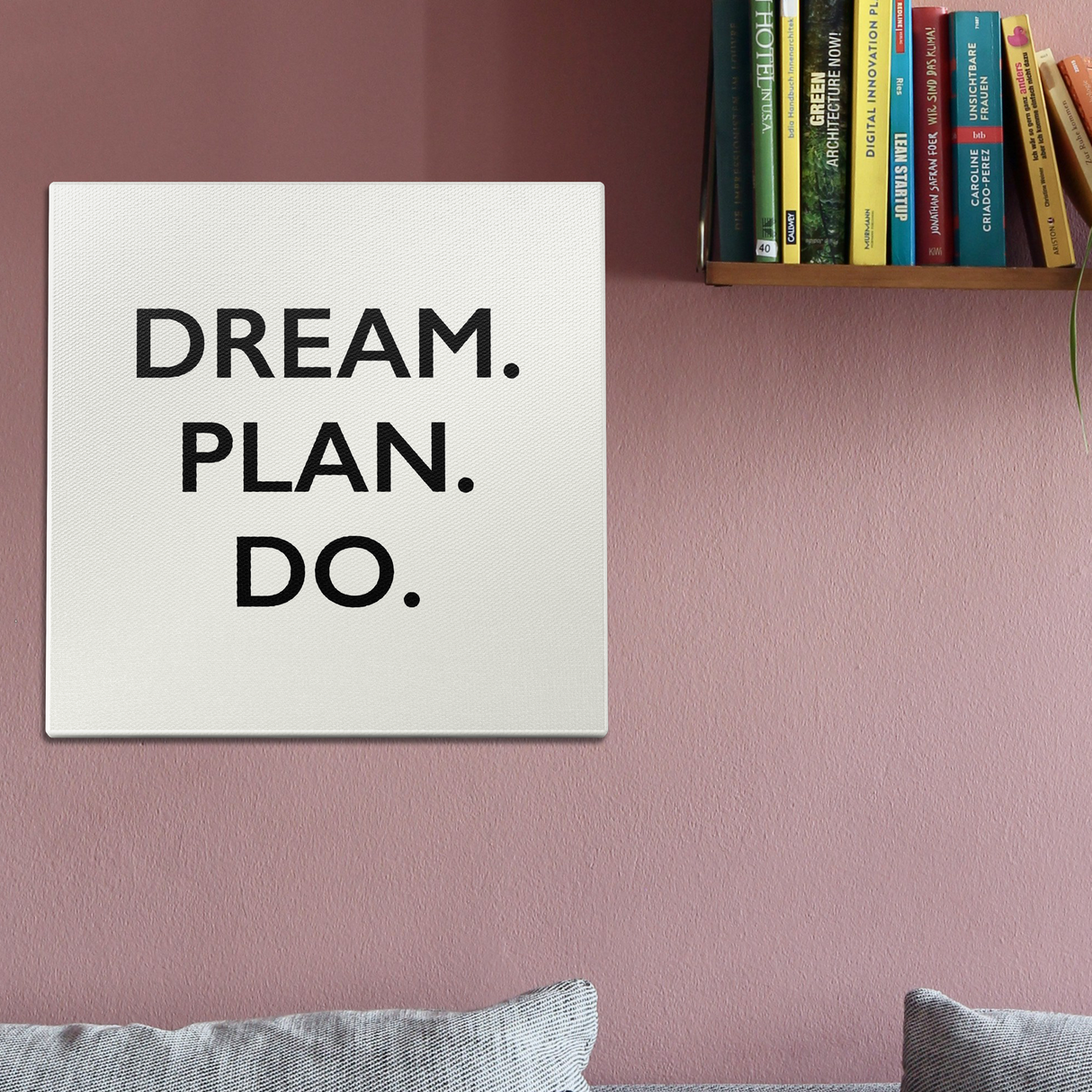 Dream. Plan. Do. Wall Art