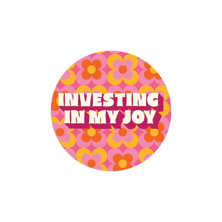 Investing in My Joy