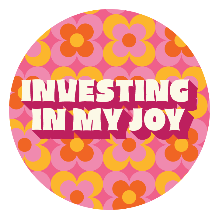 Investing in My Joy