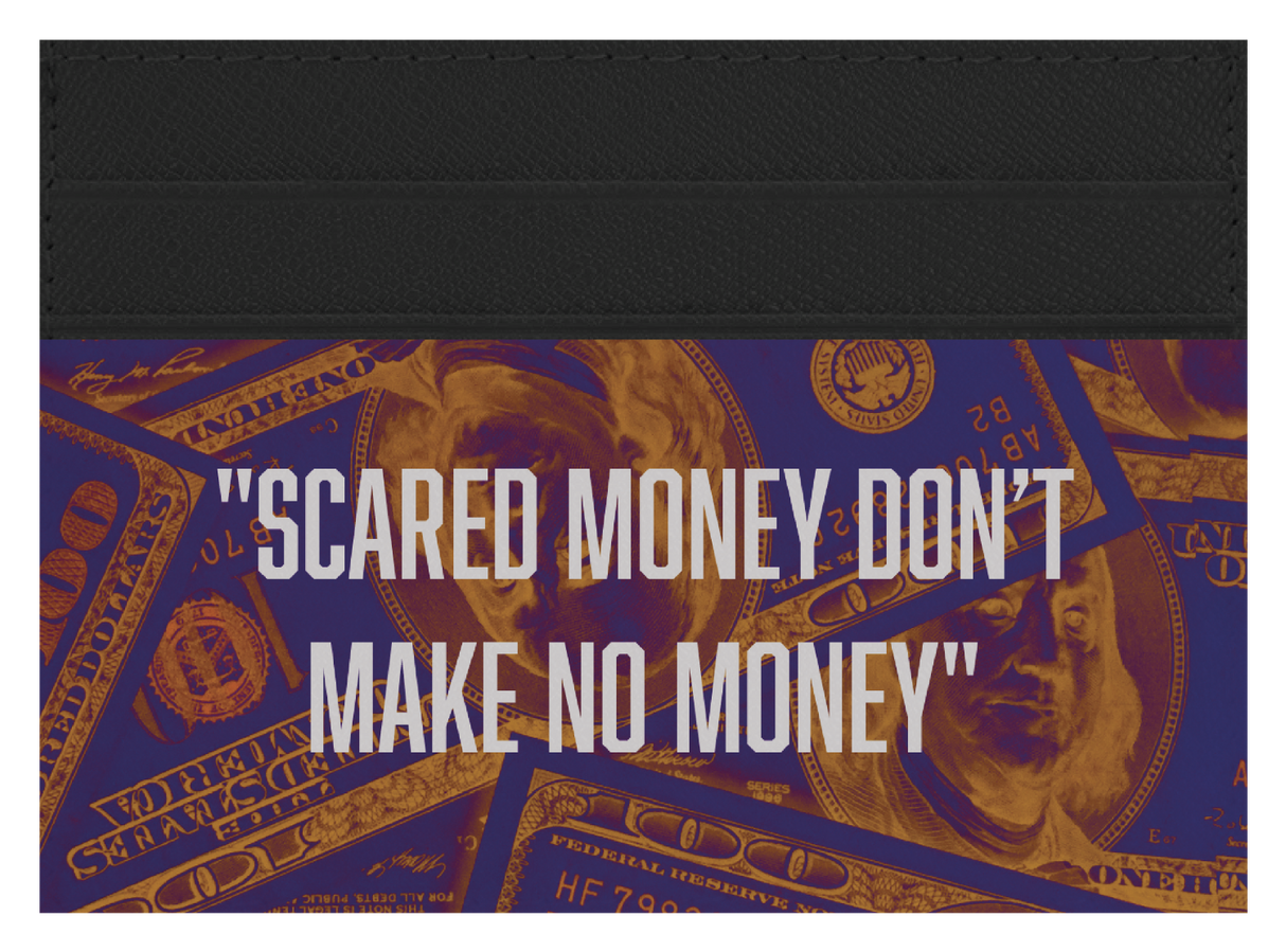 Scared Money