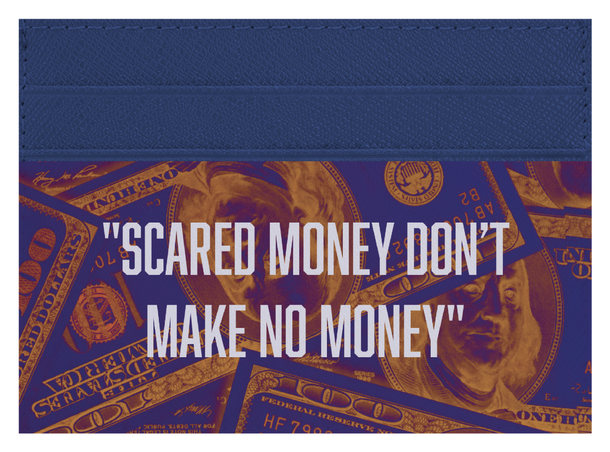 Scared Money