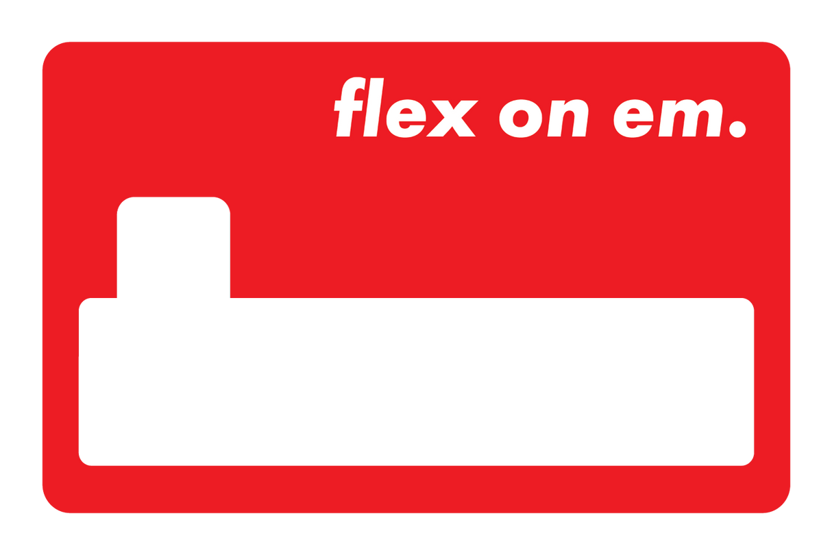 Flex on 'em