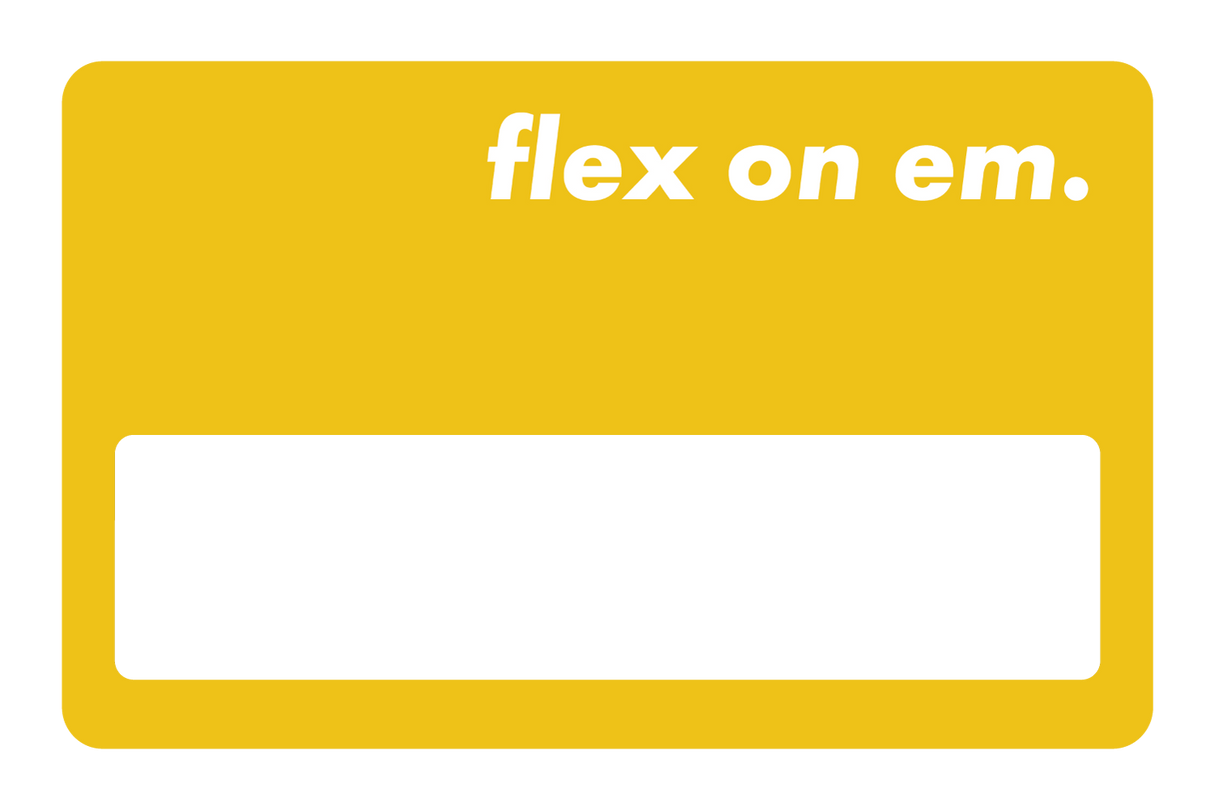 Flex on 'em