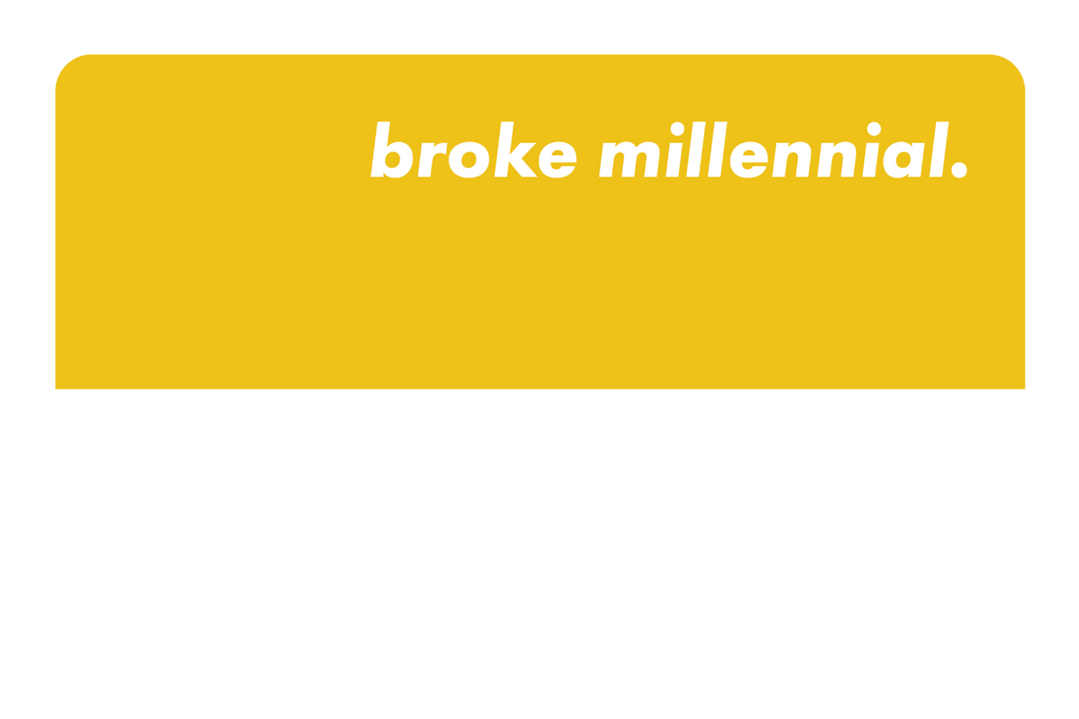 Broke Millennial