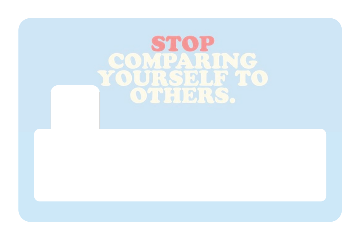 Stop Comparing