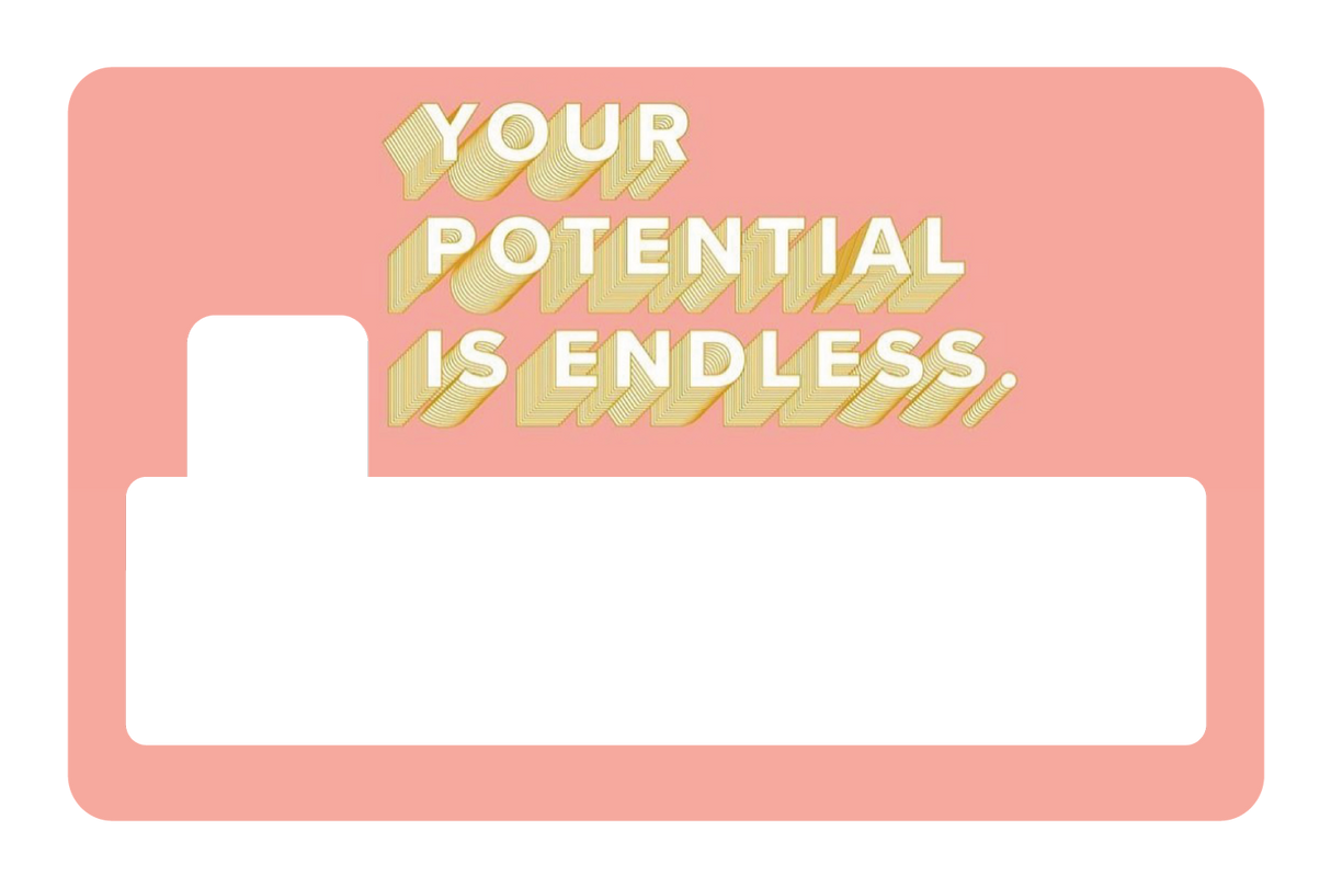 Your Potential is Endless