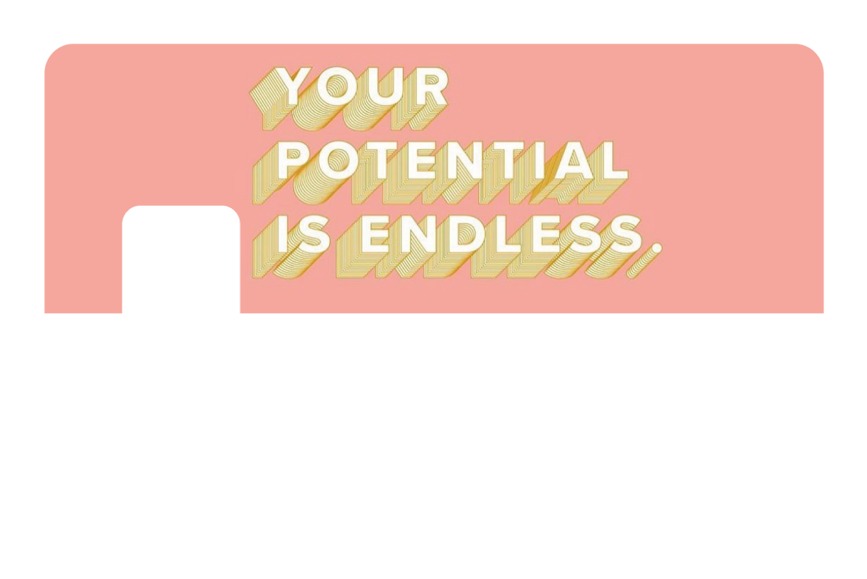 Your Potential is Endless