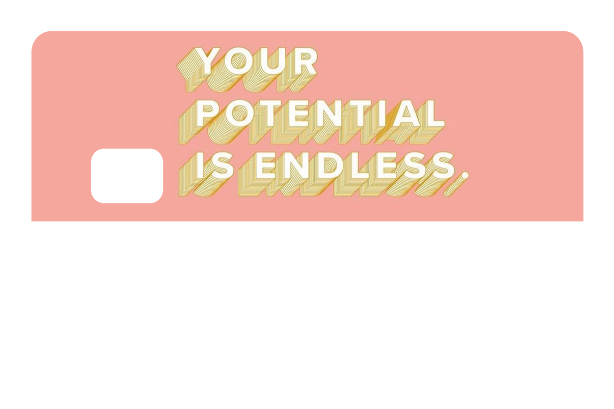 Your Potential is Endless