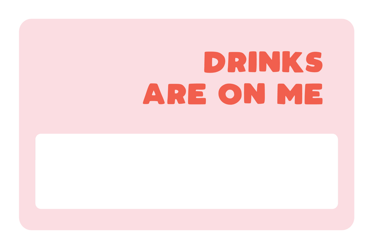 Drinks on Me
