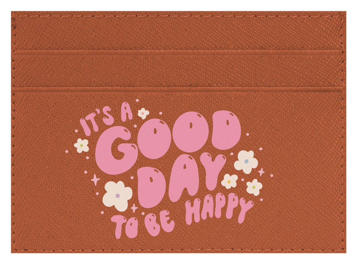 Good day to be happy