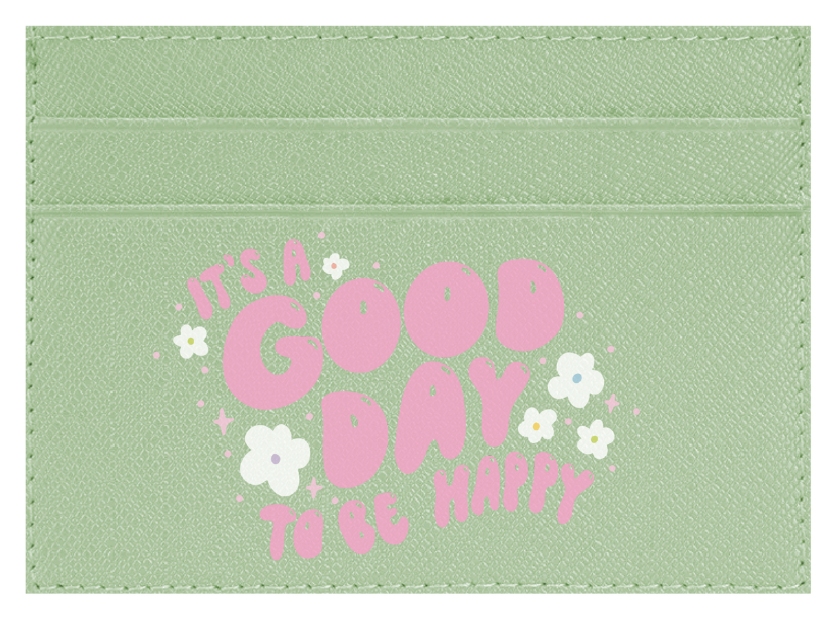 Good day to be happy