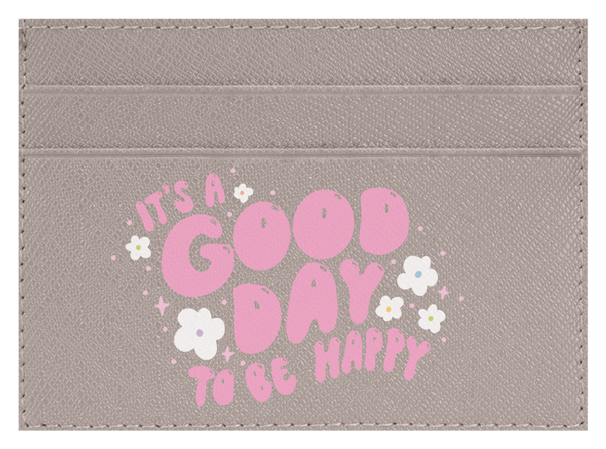 Good day to be happy