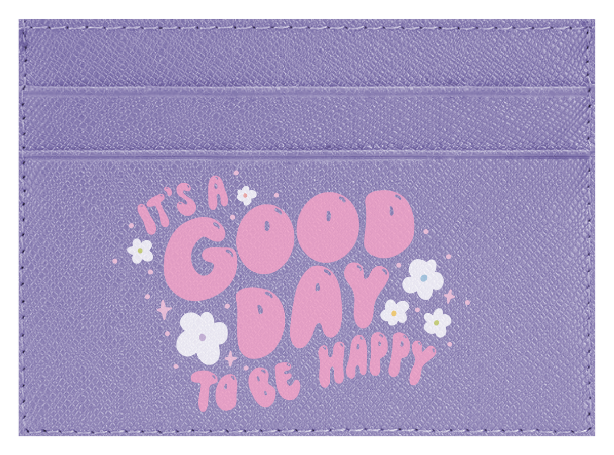 Good day to be happy