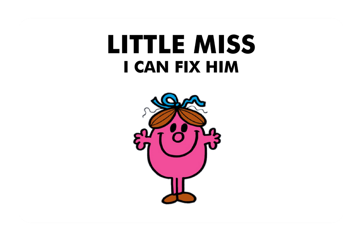 Little Miss I Can Fix Him