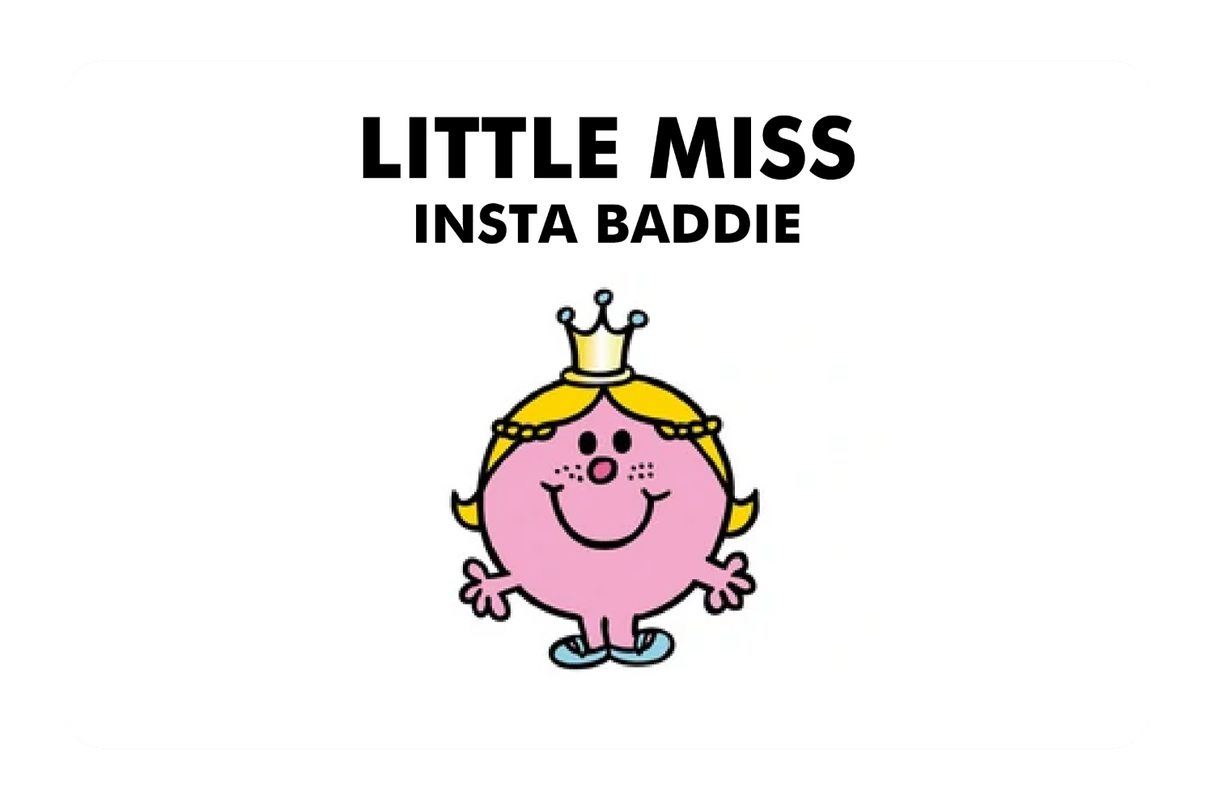 Little Miss Insta Baddie