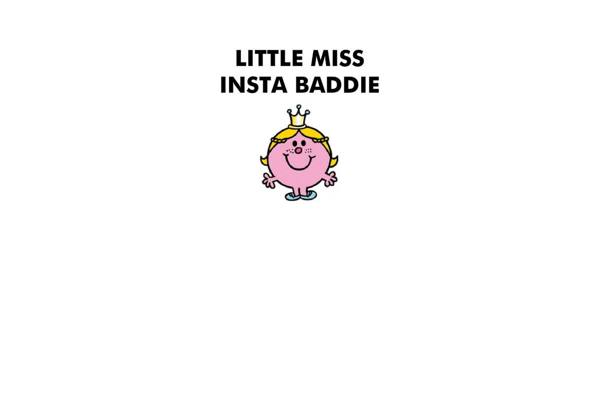 Little Miss Insta Baddie