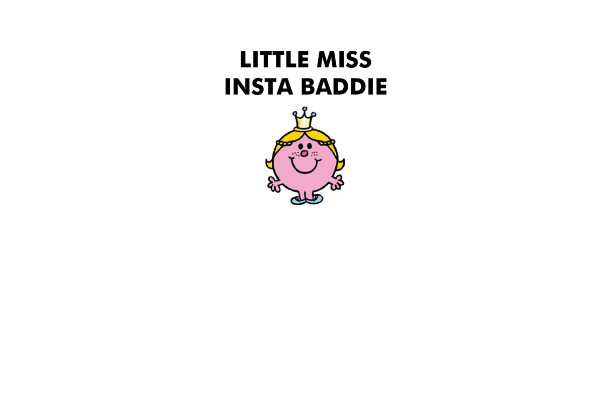 Little Miss Insta Baddie
