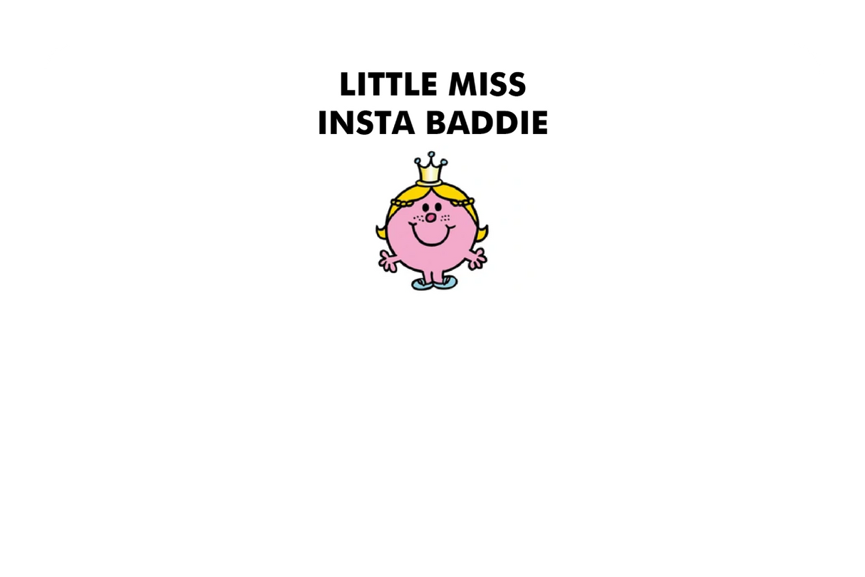 Little Miss Insta Baddie