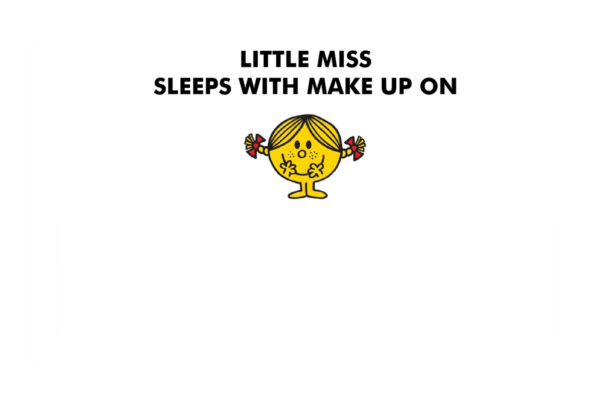 Little Miss Sleeps With Make up On