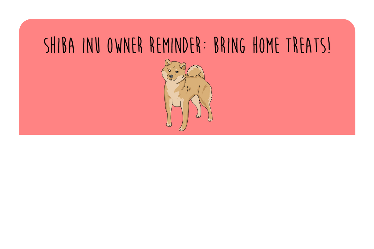 Shiba Inu owner reminder