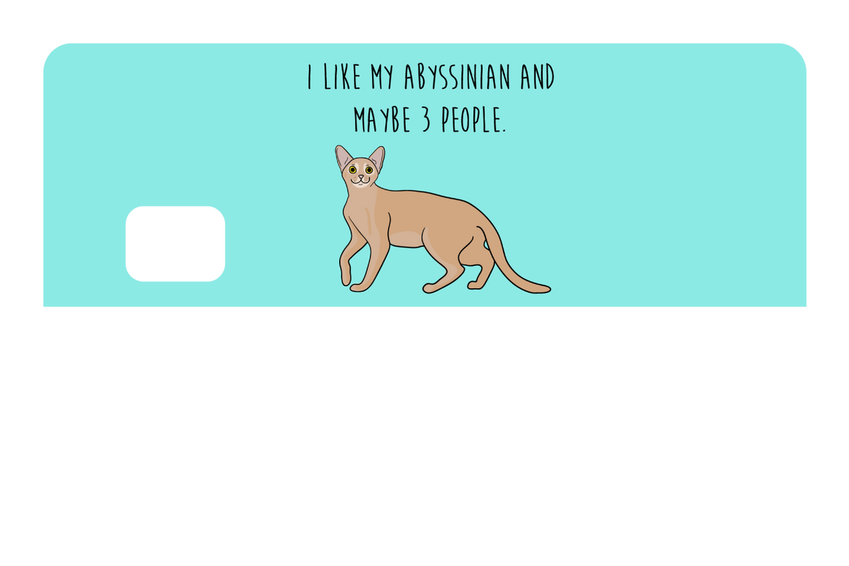 I like my Abyssinian and maybe 3 people