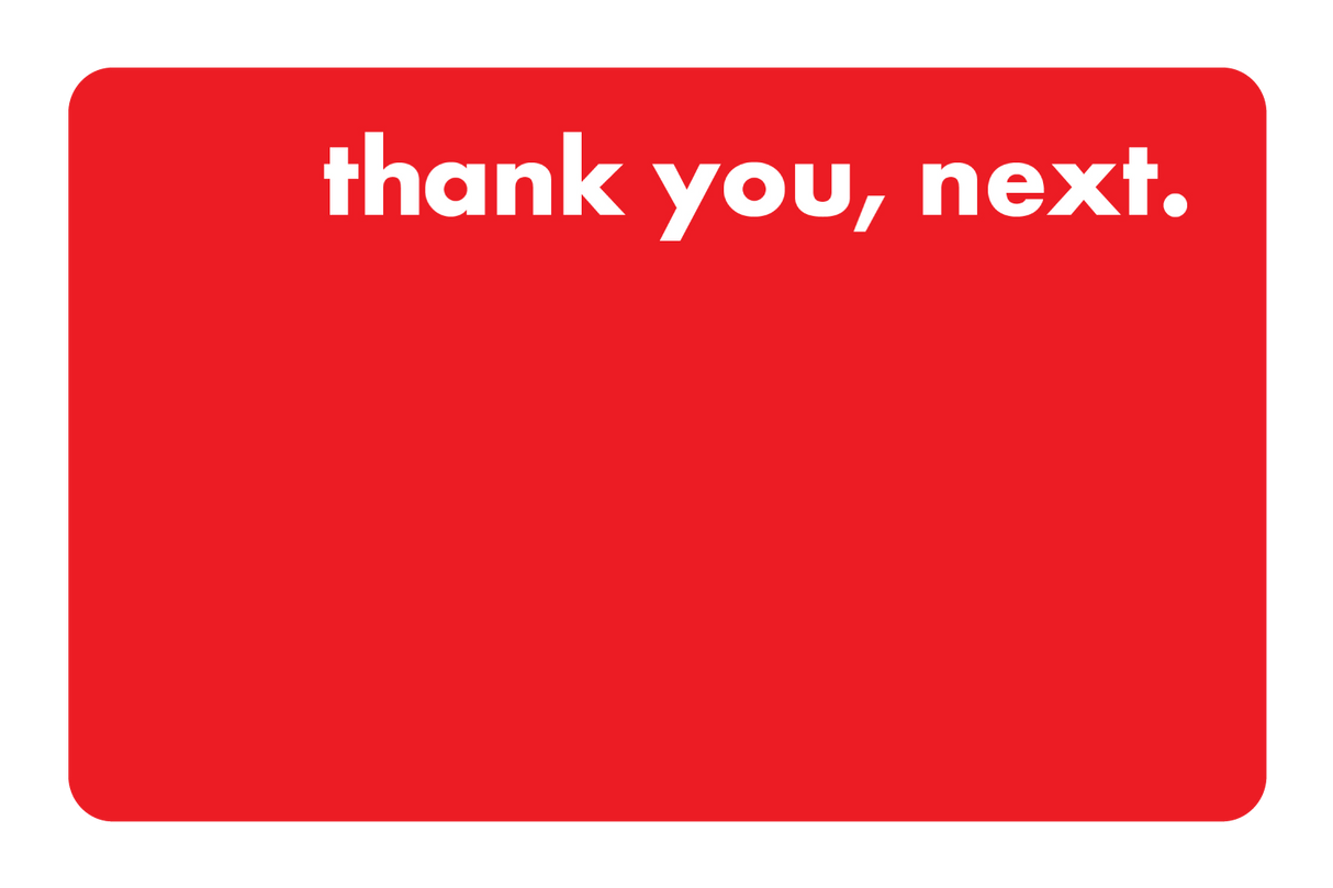 thank you, next.