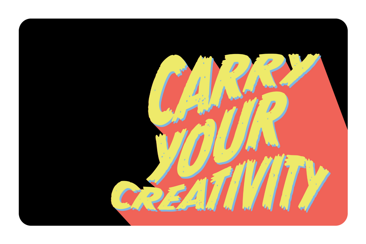 Carry Your Creativity