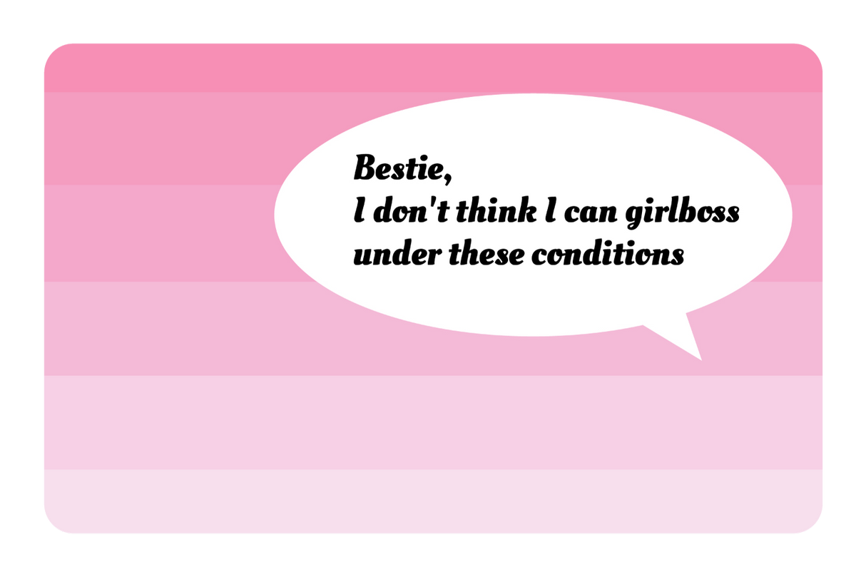 I don't think I can Girlboss