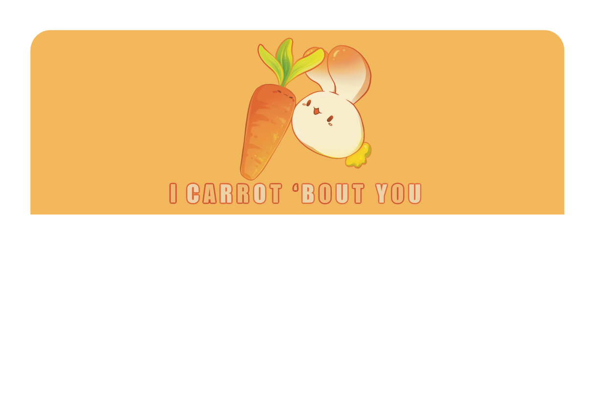 I Carrot 'Bout You