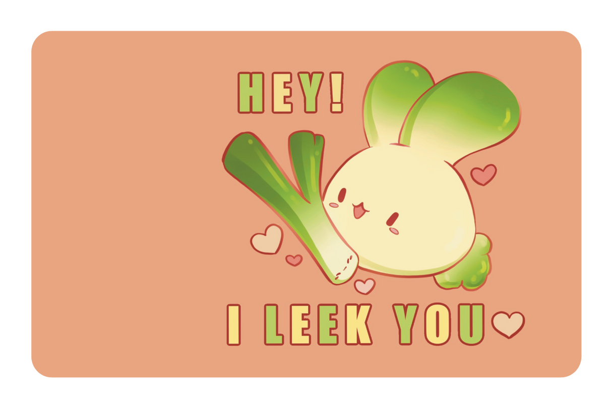 I Leek You