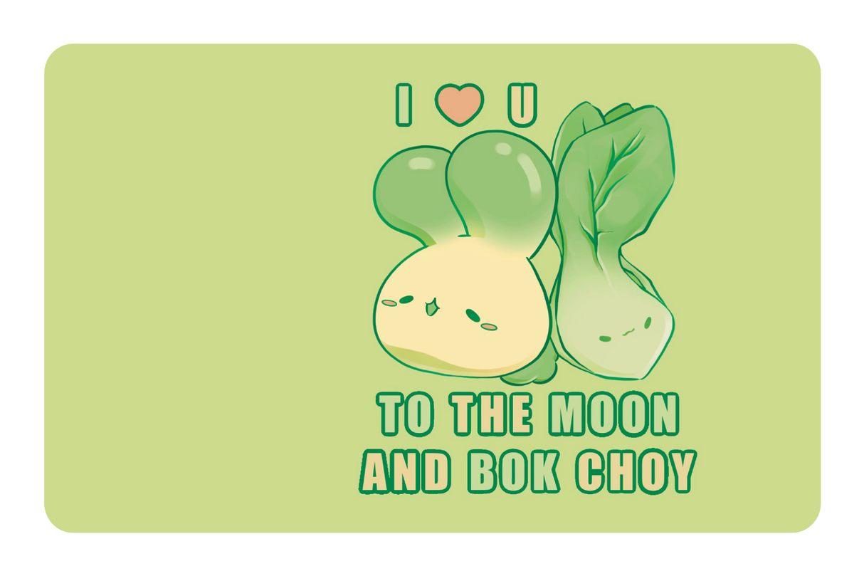To the Moon and Bok Choy