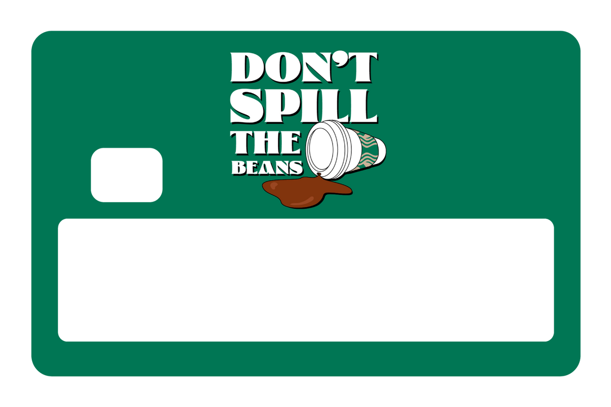 Don't spill the beans