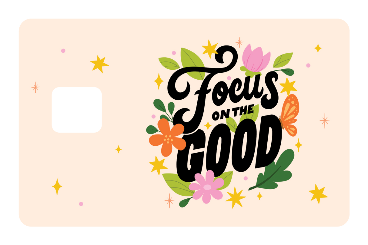 Focus on the Good