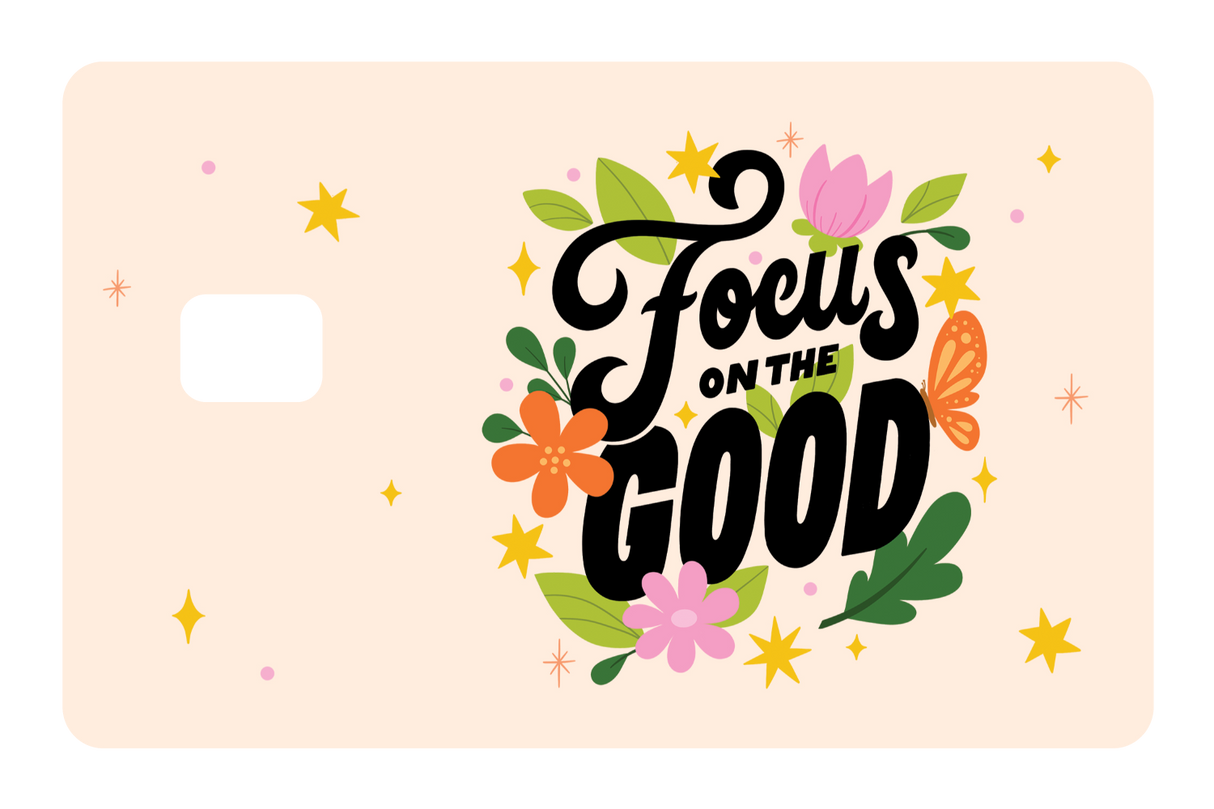 Focus on the Good