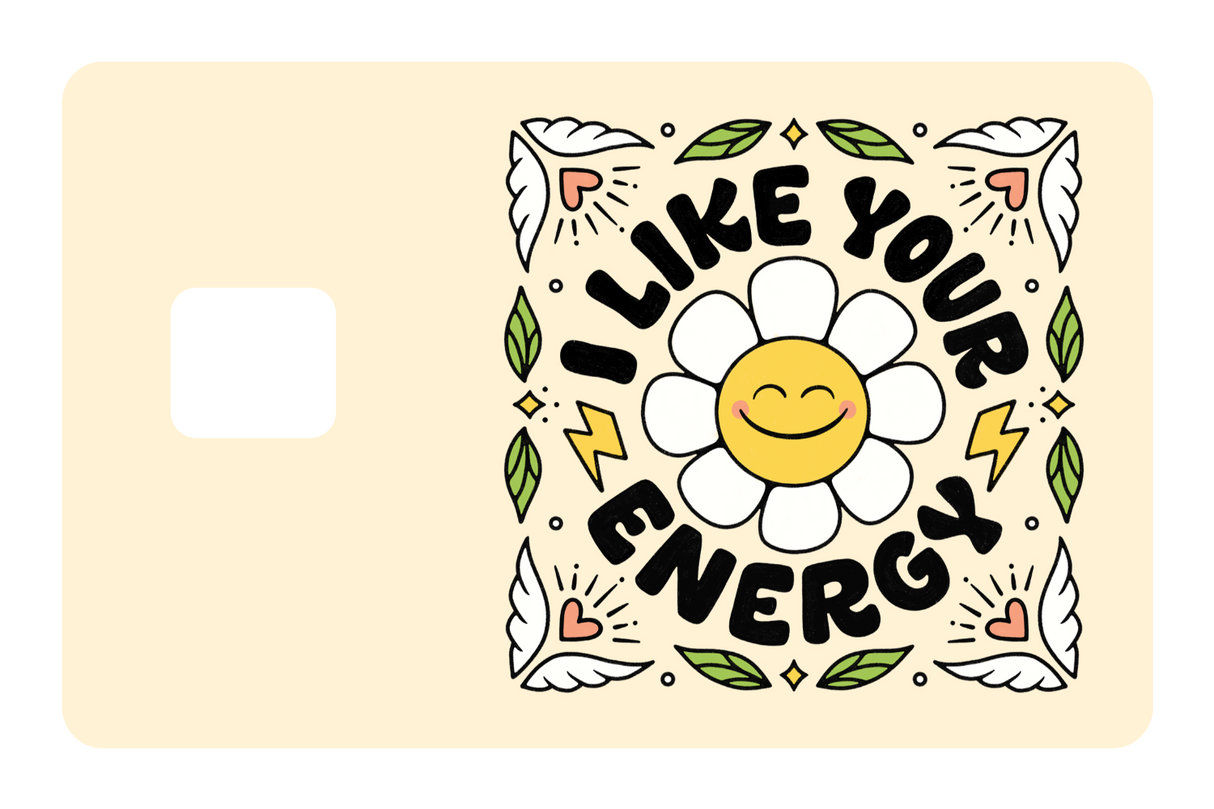 I Like Your Energy